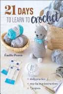Cover of 21 Days to Learn to Crochet