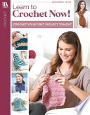 Cover of Learn to Crochet Now!