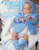 Cover of Snowflake Layette to Crochet