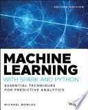 Cover of Machine Learning with Spark and Python: Essential Techniques for Predictive Analytics, 2nd Edition