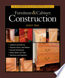 Cover of The Complete Illustrated Guide to Furniture & Cabinet Construction: 1,000+ Step-by-Step Photos and Diagrams
