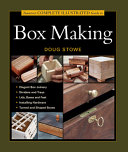 Cover of Taunton's Complete Illustrated Guide to Box Making