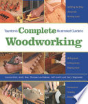 Cover of Taunton's Complete Illustrated Guide to Woodworking: Finishing/Sharpening/Using Woodworking Tools