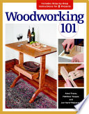 Cover of Woodworking 101: Skill-Building Projects that Teach the Basics