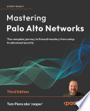 Cover of Mastering Palo Alto Networks