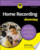 Cover of Home Recording For Dummies, 6th Edition
