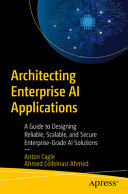 Cover of Architecting Enterprise AI Applications