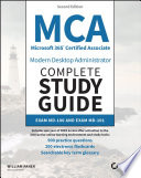 Cover of MCA Microsoft 365 Certified Associate Modern Desktop Administrator Complete Study Guide with 900 Practice Test Questions: Exam MD-100 and Exam MD-101, 2nd Edition