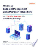 Cover of Mastering Endpoint Management using Microsoft Intune Suite