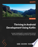 Cover of Thriving in Android Development Using Kotlin