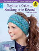 Cover of Beginner's Guide to Knitting in the Round