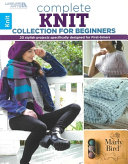 Cover of Complete Knit Collection for Beginners