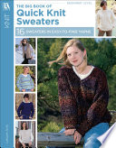 Cover of The Big Book of Quick Knit Sweaters