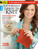 Cover of 10-20-30 Minutes to Learn to Knit