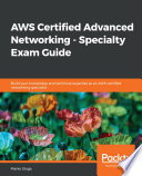 Cover of AWS Certified Advanced Networking - Specialty with Practice Exam