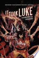 Cover of It Took Luke: Overworked & Underpaid