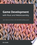 Cover of Game Development with Rust and WebAssembly