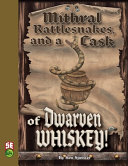 Cover of Mithral, Rattlesnakes & Cask of Dwarven Whiskey (5e)