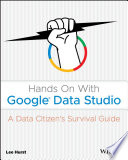 Cover of Hands On With Google Data Studio: A Data Citizen's Survival Guide