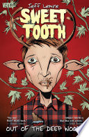 Cover of Sweet Tooth Vol. 1: Out of the Deep Woods