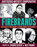 Cover of Firebrands: Activists You Didn't Learn About in School