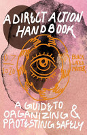 Cover of Direct Action Handbook: A Guide to Organizing & Protesting Safely