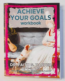 Cover of Achieve Your Goals: The Workbook